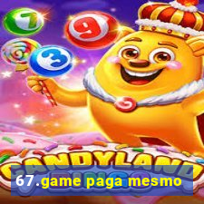 67.game paga mesmo